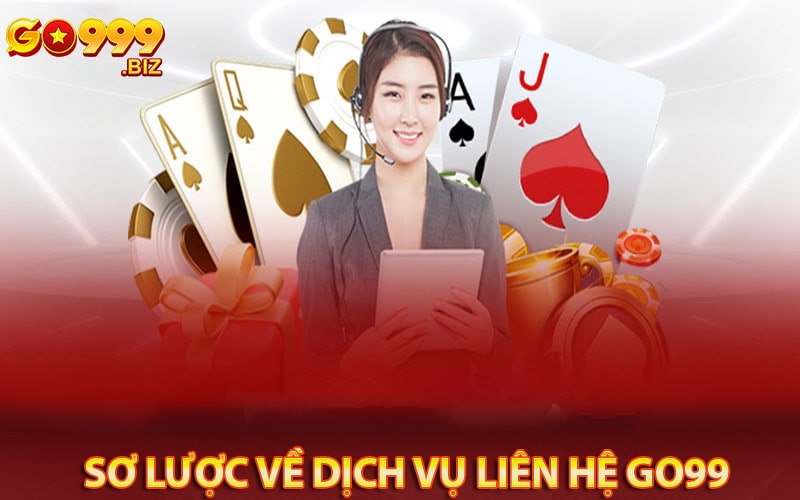 Sơ lược về dịch vụ liên hệ go99